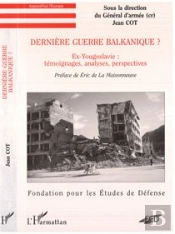 Derniere Guerre Balkanique?Ex-Yougoslavie