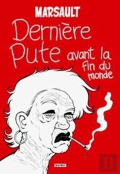 Dernière Pute Avant La Fin Du Monde