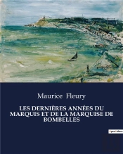 Dernieres Annees Du Marquis Et De Marqui - .