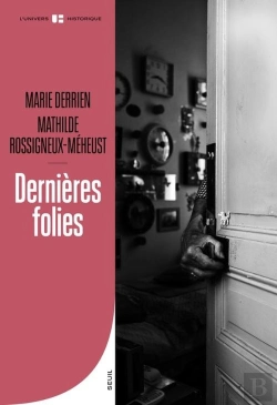 Bertrand.pt - Dernières Folies : Vieillesse Et Santé Mentale (Xixe-Xxe Siècle)