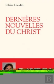 Dernieres Nouvelles Du Christ