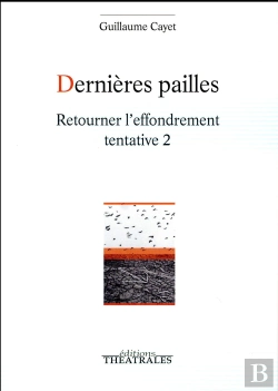Bertrand.pt - Dernières Pailles ; Retourner L'Effondrement T.2