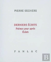 Derniers Ecrits - Poemes Pour Apres