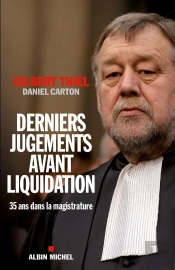 Derniers Jugements Avant Liquidation ; 35 Ans Dans La Magistrature