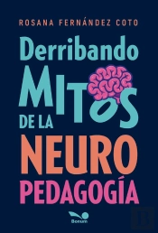 Derribando Mitos De La Neuropedagogía