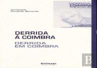 Derrida a Coimbra - Derrida em Coimbra