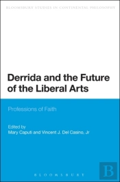 Derrida And The Future Of The Liberal Arts