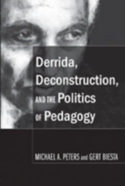 Bertrand.pt - Derrida, Deconstruction, And The Politics Of Pedagogy