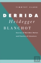 Derrida, Heidegger, Blanchot