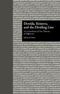 Derrida, Kristeva, And The Dividing Line