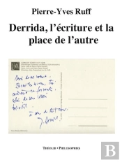 Derrida. L'Ecriture Et La Place De L'Autre