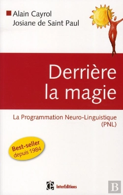 Bertrand.pt - Derriere La Magie - La Programmation Neuro-Linguistisque (Pnl), 2e Edition