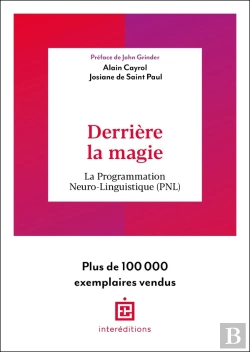Bertrand.pt - Derrière La Magie : La Programmation Neuro-Linguistisque (Pnl) (2e Édition)