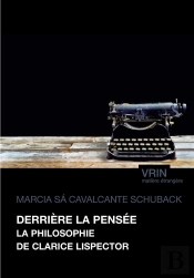 Derrière La Pensée : La Philosophie De Clarice Lispector