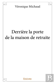 Derrière La Porte De La Maison De Retraite