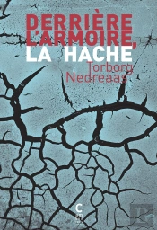 Derriere L'Armoire, La Hache