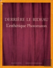 Derrière Le Rideau ; L'Esthétique Photomaton