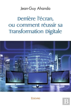 Bertrand.pt - Derrière L'Écran, Ou Comment Réussir Sa Transformation Digitale