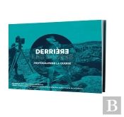 Derriere Les Images - Photographier La Guerre