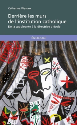 Bertrand.pt - Derrière Les Murs De L'Institution Catholique : De La Suppléante À La Directrice D'École