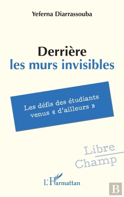 Bertrand.pt - Derrière Les Murs Invisibles : Les Défis Des Étudiants Venus « D'Ailleurs »