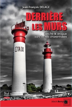 Bertrand.pt - Derrière Les Murs ; Secte & Drogue Dans Les Îles Charentaises