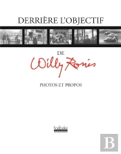 Derriere L'Objectif ; Photos Et Propos
