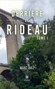 Derriere Rideau - Tome I