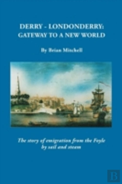 Bertrand.pt - Derry-Londonderry: Gateway To A New Worl