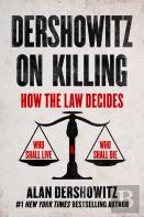 Dershowitz On Killing