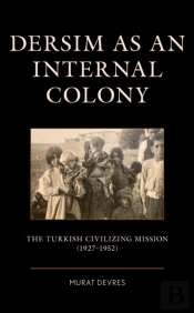 Dersim As An Internal Colony
