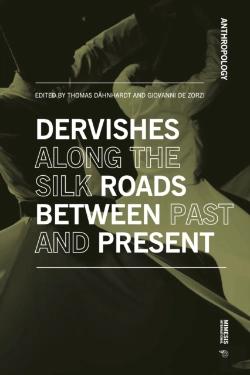 Bertrand.pt - Dervishes Along The Silk Roads: Between Past And Present