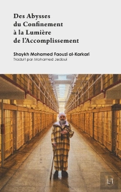 Des Abysses Du Confinement À La Lumière De L'Accomplissement