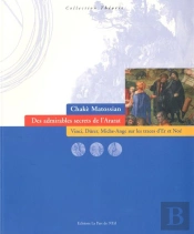 Des Admirables Secrets De L'Ararat ; Vinci, Dürer, Michel-Ange Sur Les Traces D'Er Et Noé