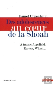 Des Adolescences Au Coeur De La Shoah