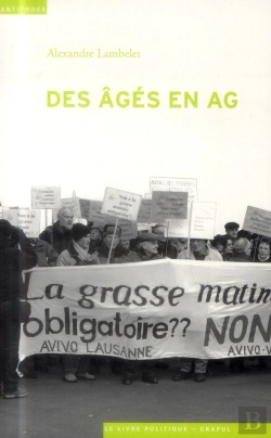 Bertrand.pt - Des Âgés En Ag : Sociologie Des Organisations De Défense Des Retraités