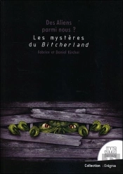Des Aliens Parmi Nous ? Les Mysteres De Bitcherland