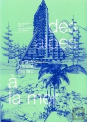 Des Alpes À La Mer : L'Architecture D'André Gaillard - Les Archives De La Construction Moderne