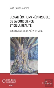 Des Altérations Réciproques De La Conscience Et De La Realité ; Renaissance De La Métaphysique