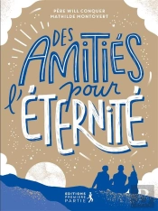 Des Amitiés Pour L'Éternité