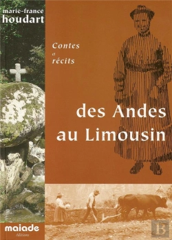 Bertrand.pt - Des Andes Au Limousin ; Contes Et Récits