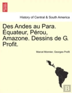Bertrand.pt - Des Andes Au Para.  Quateur, P Rou, Amaz