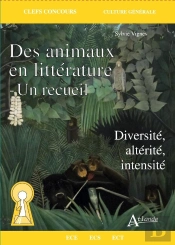 Des Animaux En Littérature - Un Recueil ; Diversité, Altérité, Intensité