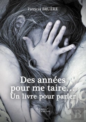 Des Années Pour Me Taire... Un Livre Pour Parler