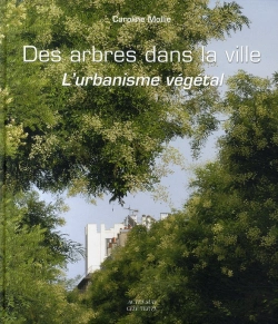 Bertrand.pt - Des Arbres Dans La Ville ; L'Urbanisme Végétal