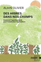 Des Arbres Dans Nos Champs: Comment L'Agroforesterie Peut Transformer L'Agriculture