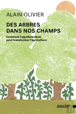 Bertrand.pt - Des Arbres Dans Nos Champs: Comment L'Agroforesterie Peut Transformer L'Agriculture