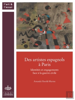 Bertrand.pt - Des Artistes Espagnols À Paris : Identités Et Engagements Face À La Guerre Civile