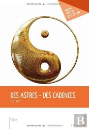Des Astres ; Des Cadences