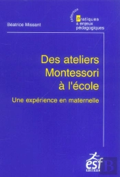 Des Ateliers Montessori A L'Ecole ; Une Experience En Maternelle